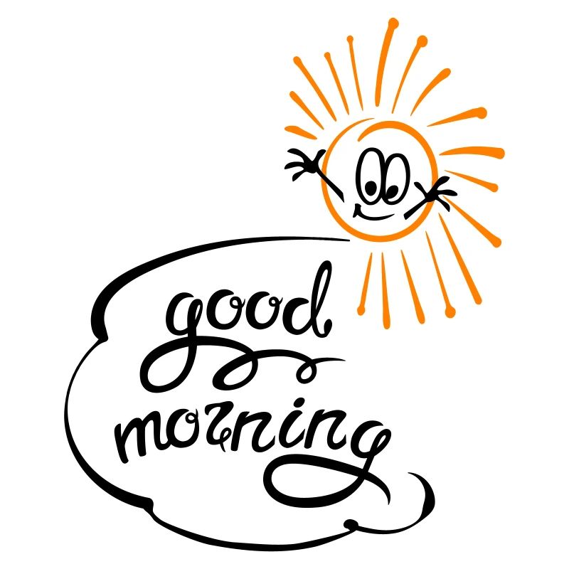 good morning