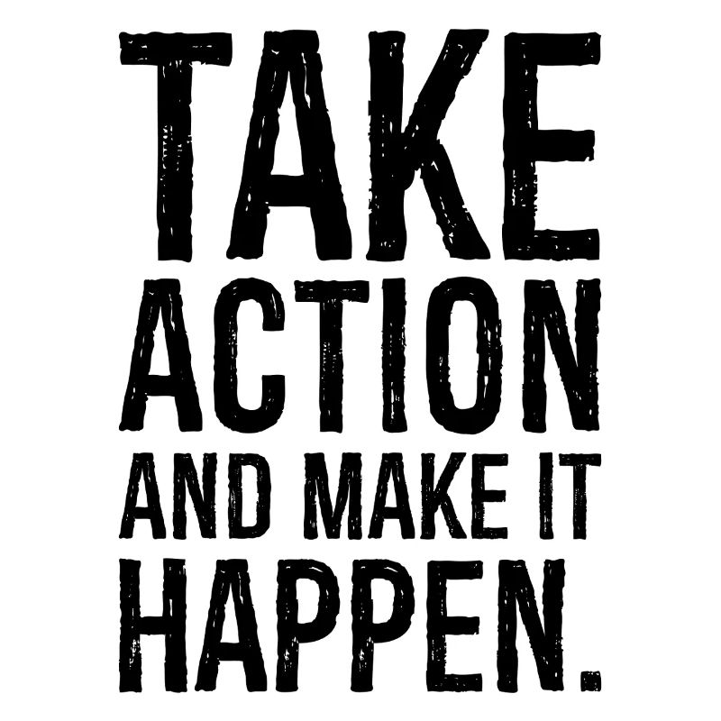take action and make it happen