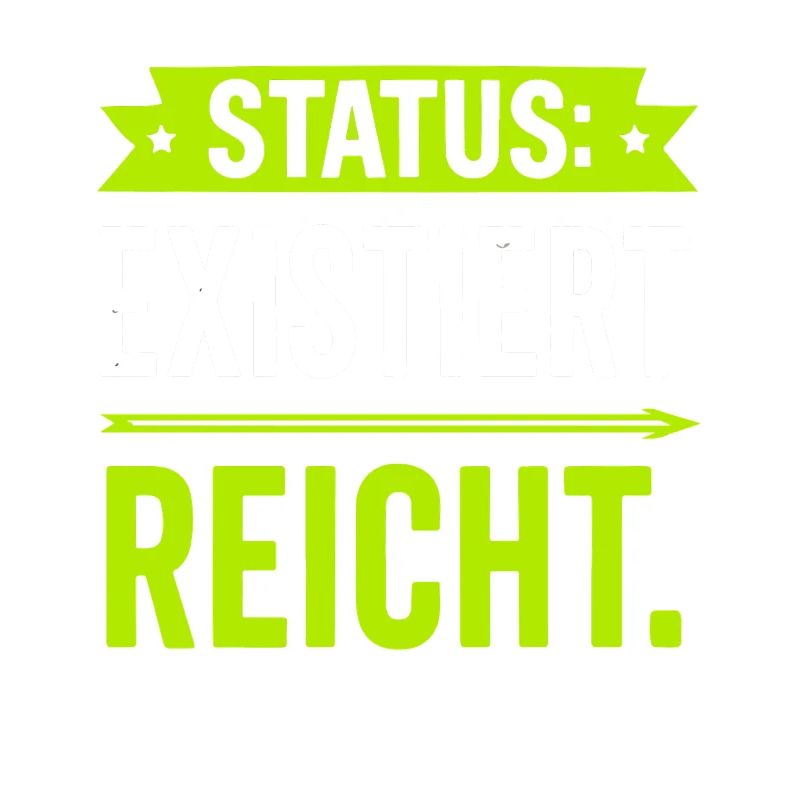 Statut : Existe suffit – drôle de dicton
