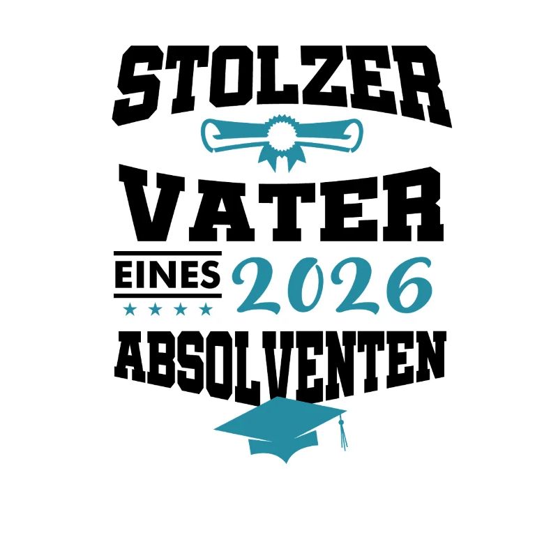 Stolzer Vater Absolvent 2026 Bachelor Master