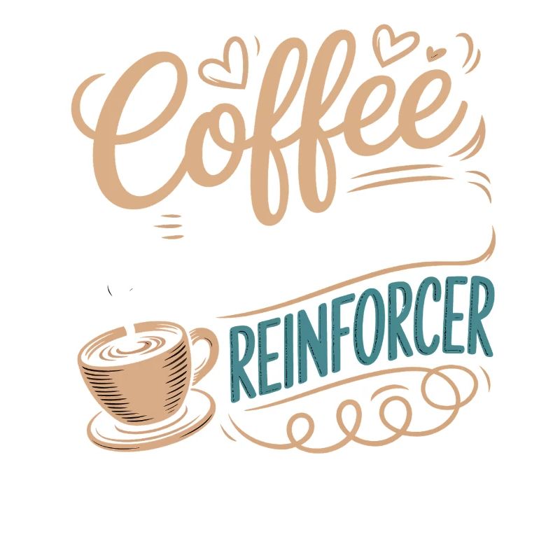 Coffee is My Preferred Reinforcer
