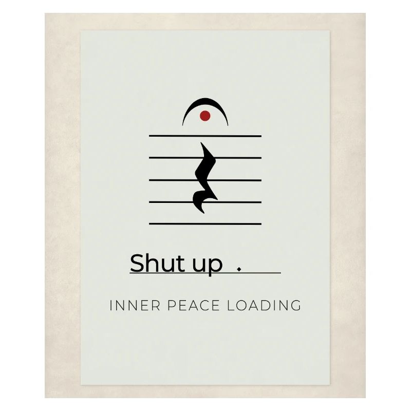 Shut up – Inner Peace Loading Design