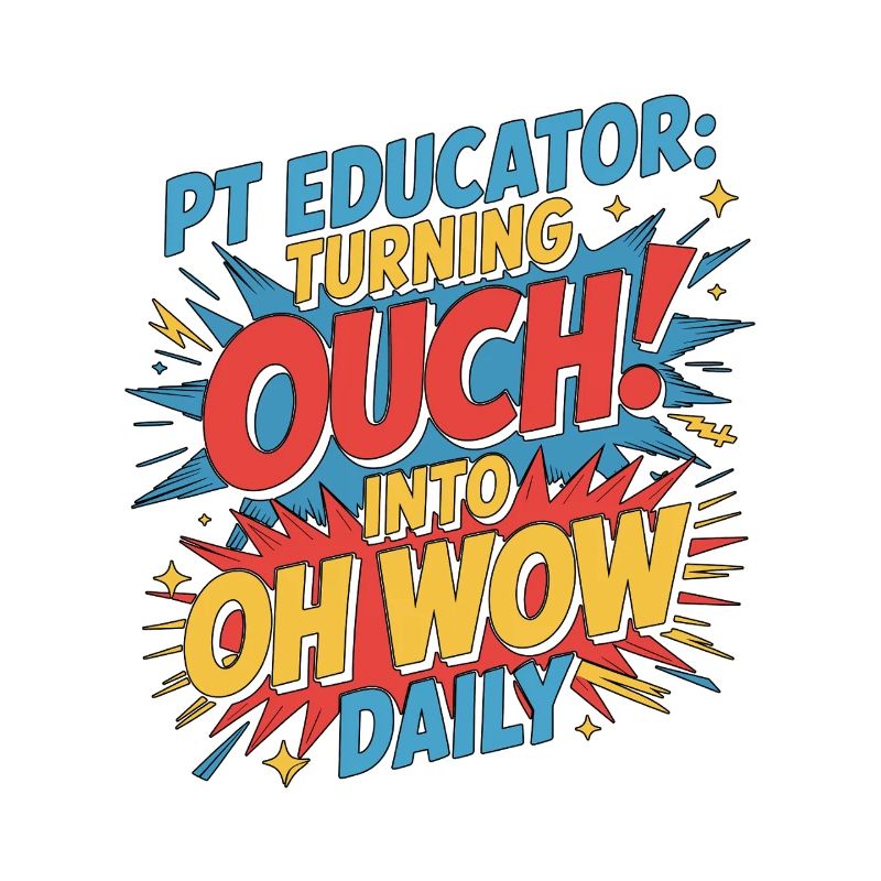 PT Educator Turning Ouch Into Movement Specialist