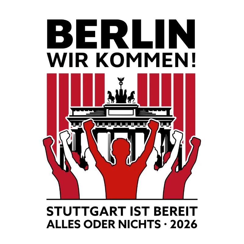 Berlin wir kommen! – Stuttgart Berlin Finale