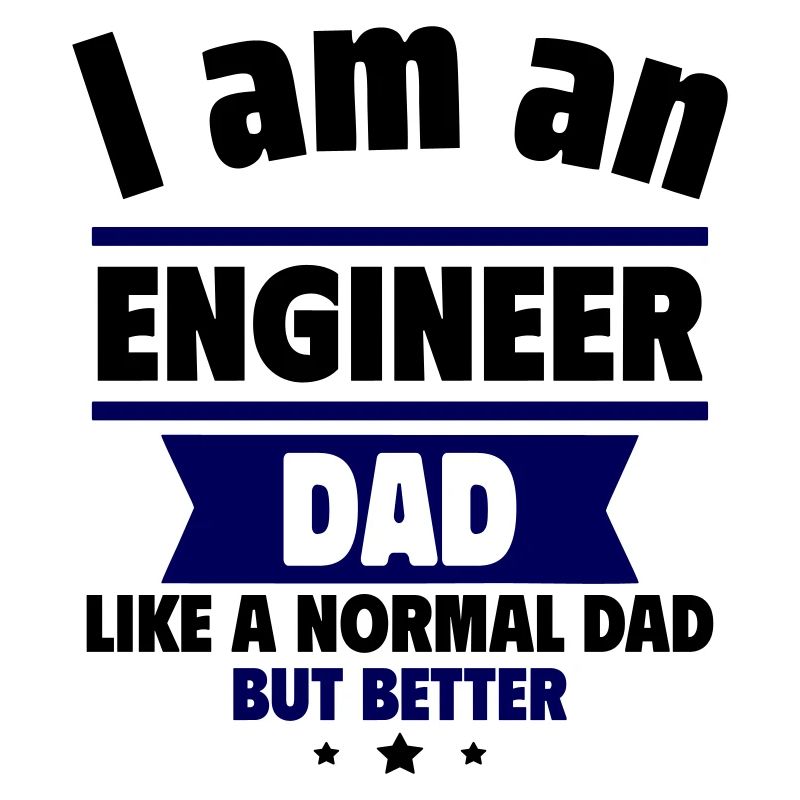 Dad Engineer, Father's Day Gift