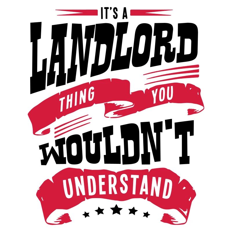 its a landlord thing you wouldnt underst
