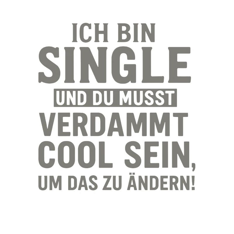 Sono single - Devi essere dannatamente figo!