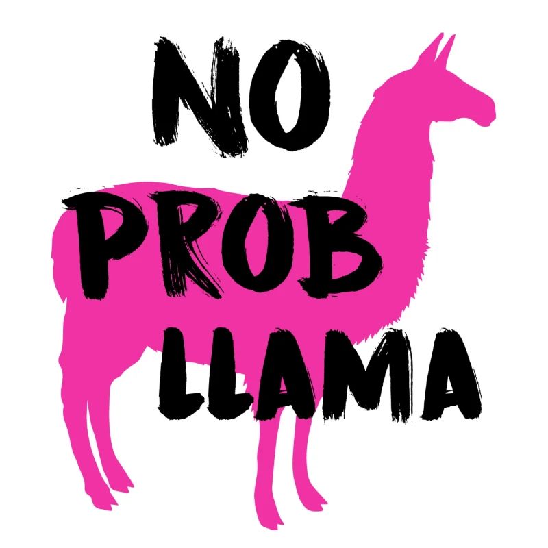 No prob llama