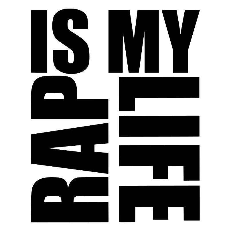 rap is my life