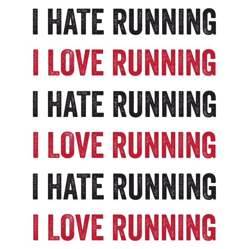 I Love Running - I Hate Running