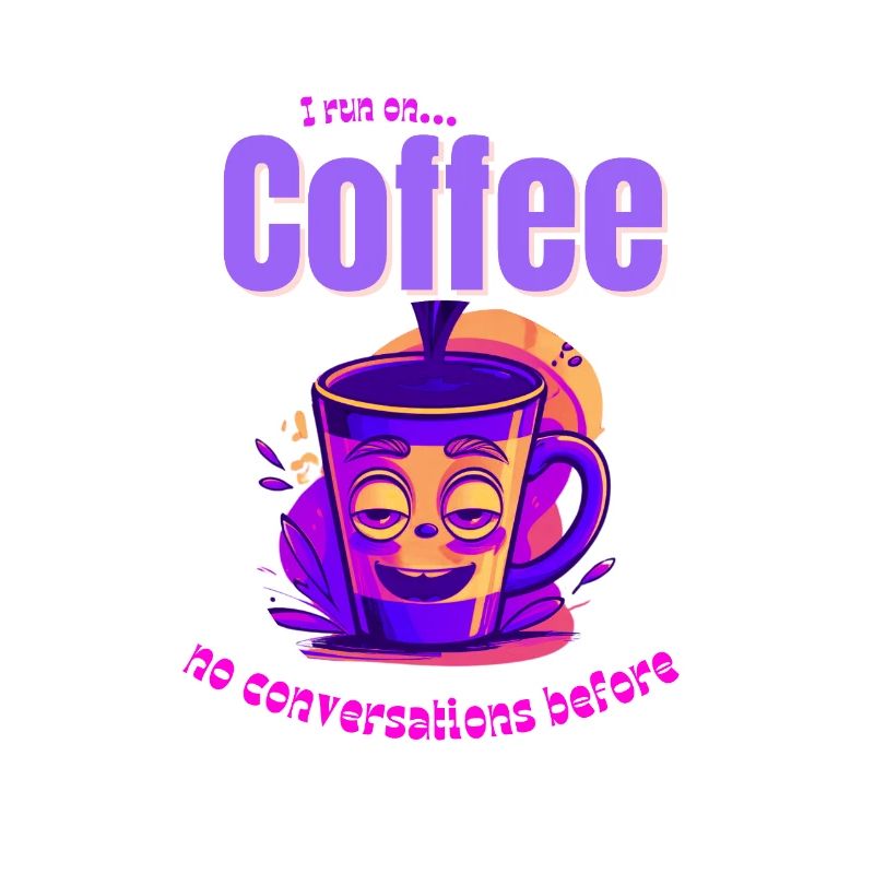Coffee Mood – No Conversations Before Coffee