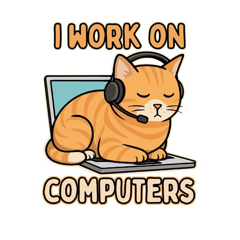 Lustige IT-Katze – I Work on Computers