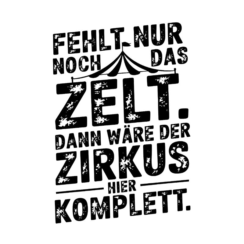 All that's missing is the tent – office humor circus saying