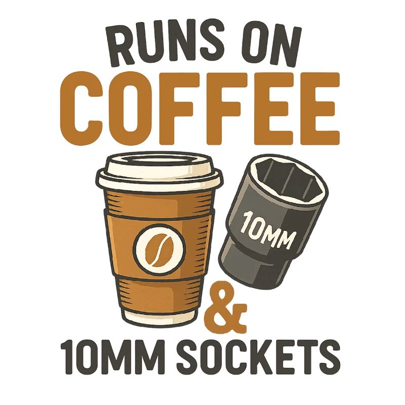 Runs on Coffee and 10mm Socket