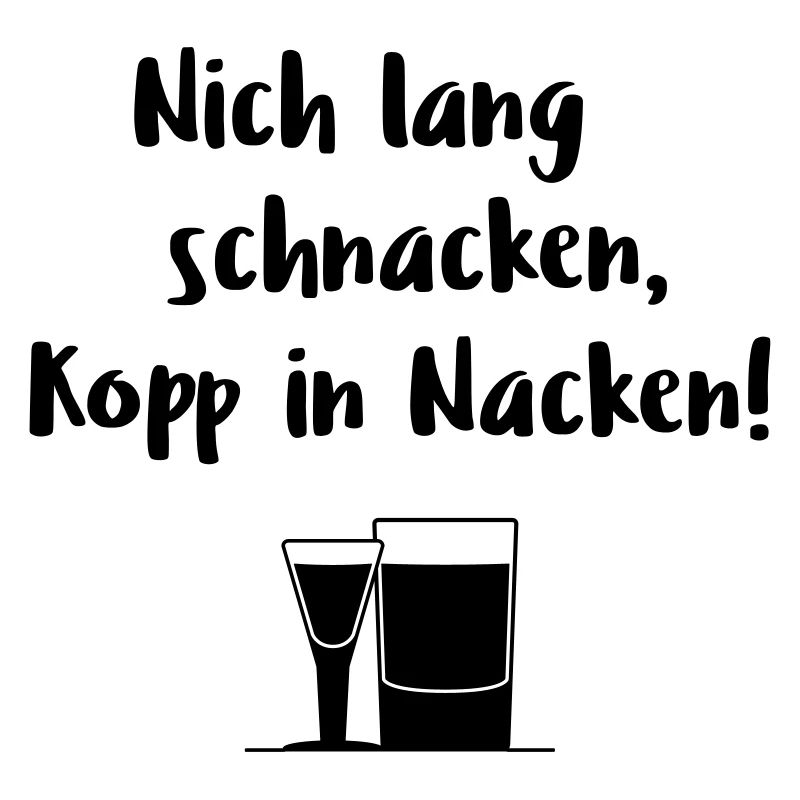 Nich lang schnacken, Kopp in Nacken!