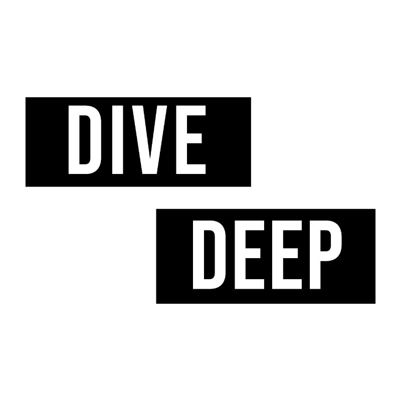 Dive Deep Inspiration
