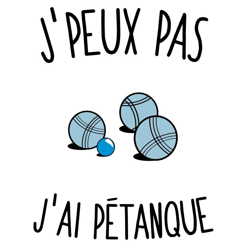 J'peux pas j'ai petanque