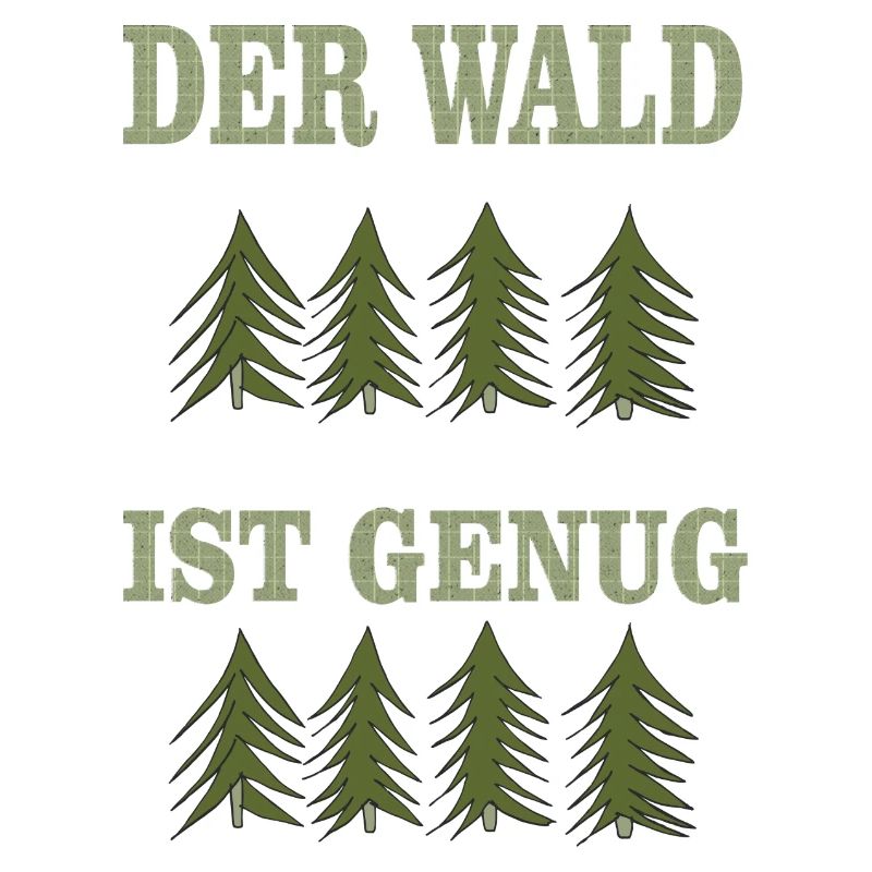 THE forest is enough