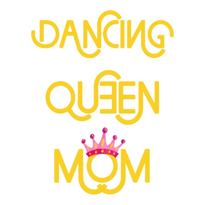 Dancing Queen Mom