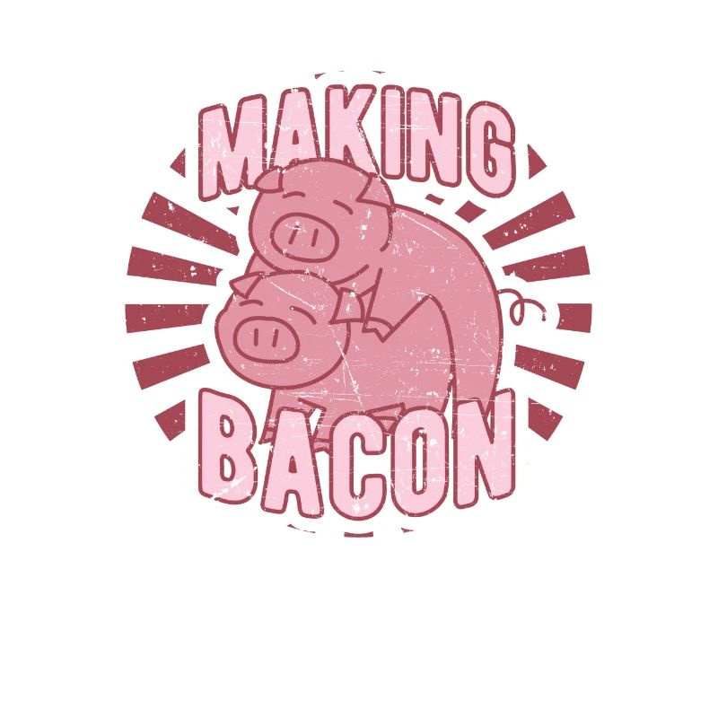 Making Bacon - Schinken Schwein - Geschenk