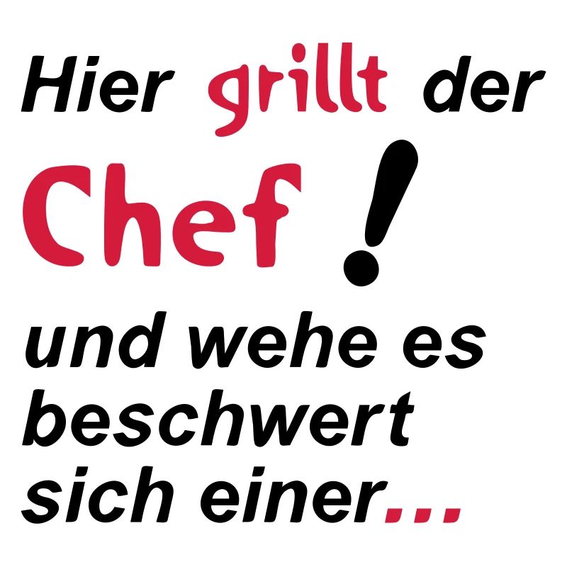 Hier grillt der Chef