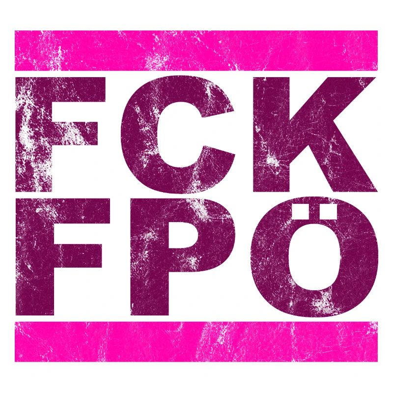 FCK FPÖ - Zeichen setzen gegen Rechts