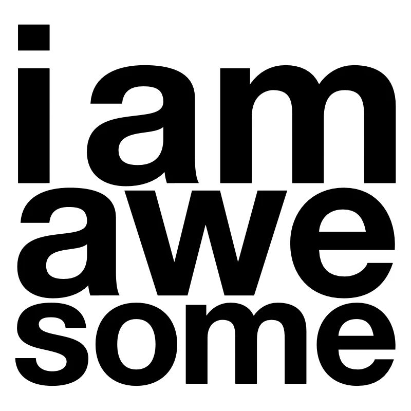 I AM Awesome