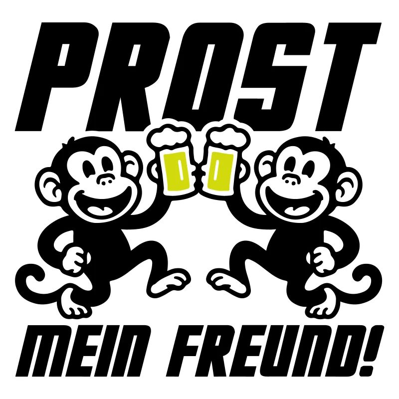 Prost Mein Freund Bier