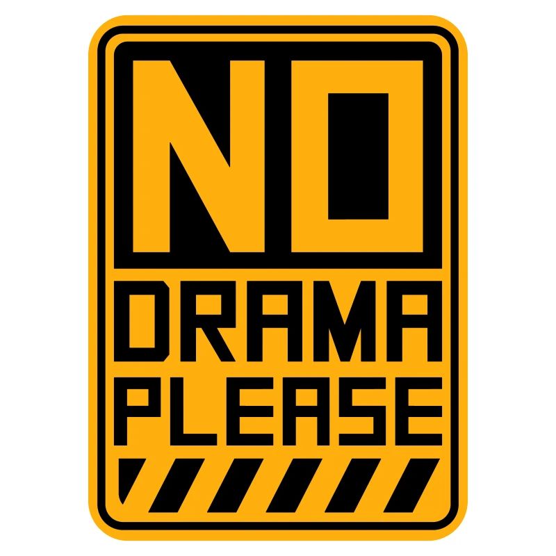 No Drama Please Rest Relaxation Relax Chill Fun