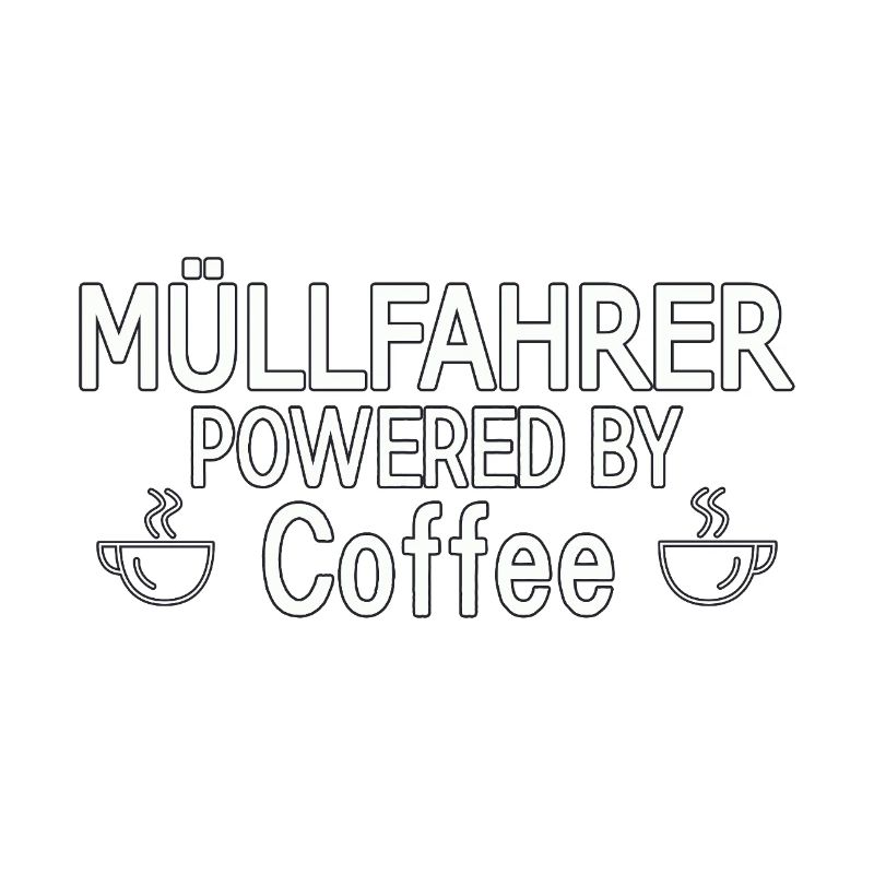 Müllfahrer Powered By Coffee