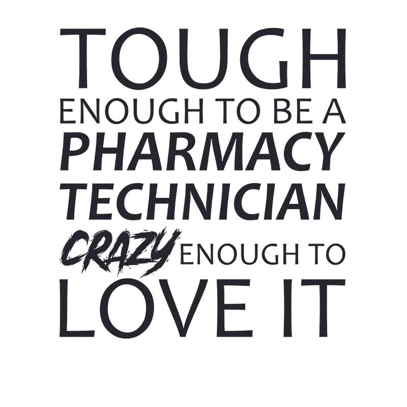 Pharmacy technician Crazy