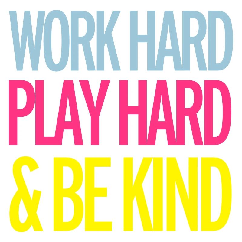 Work Hard