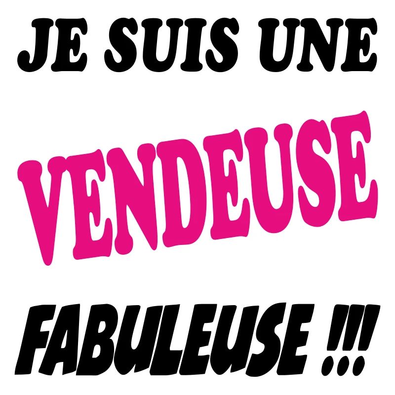 Je suis une vendeuse fabuleuse !!!