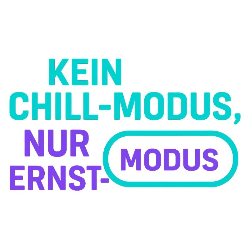 Ernst Mode ohne Chill