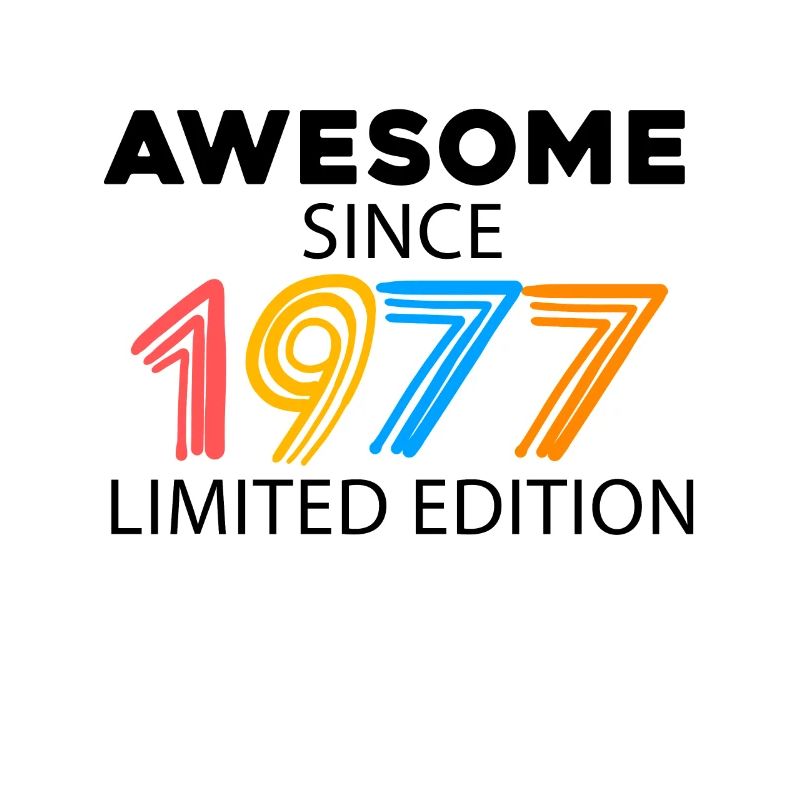 Fantastic since 1977 - born in 1977