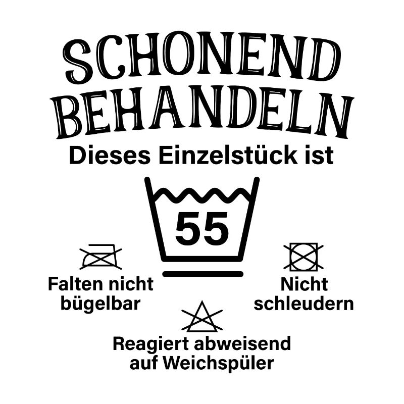 Schonend Behandeln Einzelstück 55. Geburtstag