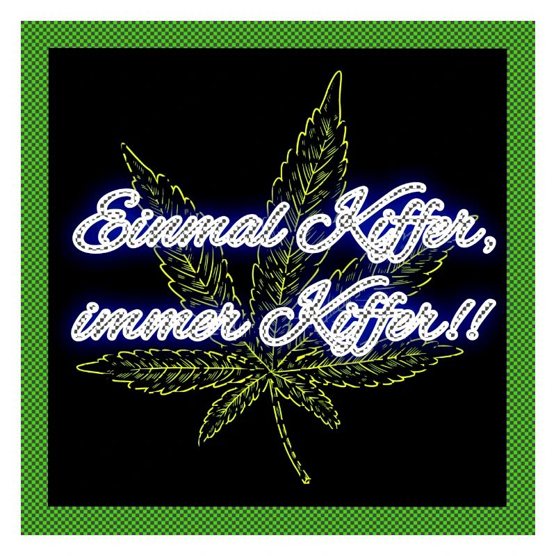 Einmal Kiffer, immer Kiffer!!