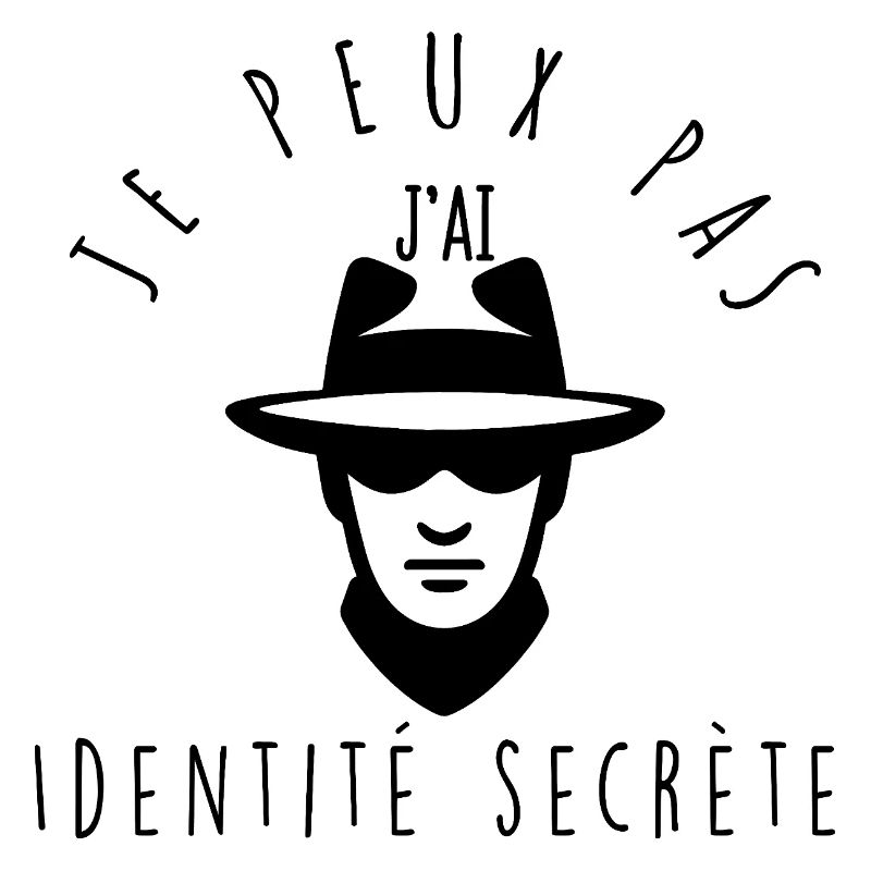 I can't, I have a secret identity.