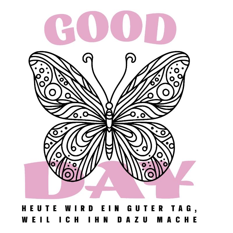 Good Day mit Schmetterling – Positives Design