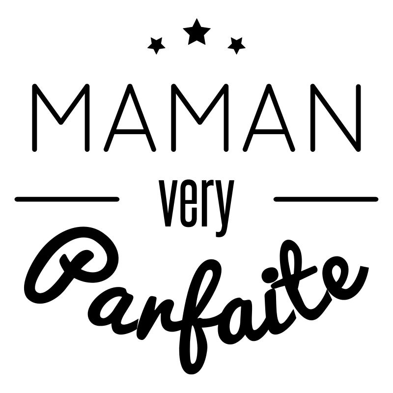 maman very parfaite
