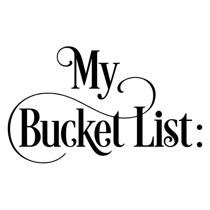 Complétez moi-même ma liste de seau!