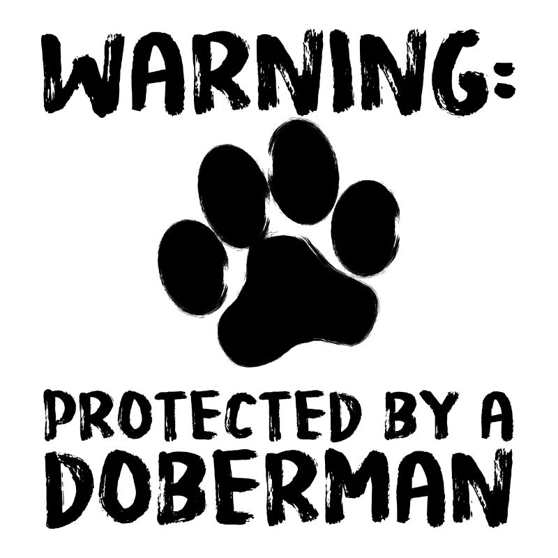 Hund / Dobermann: Warning - Protected By A Doberma