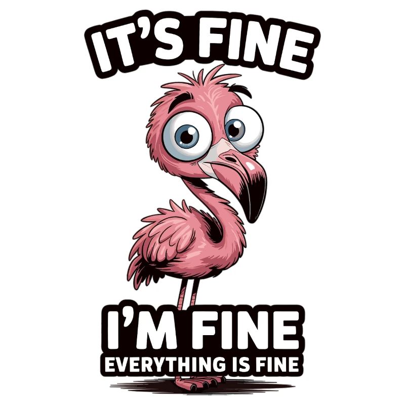 Flamingo: I'm completely okay