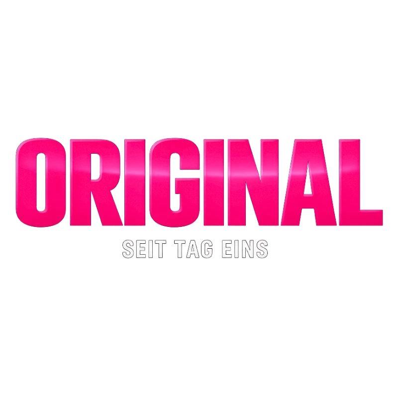 Original Seit Tag Eins Neon Pink