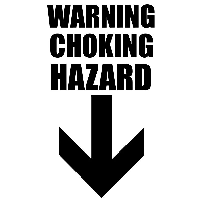 Warning Choking Hazard