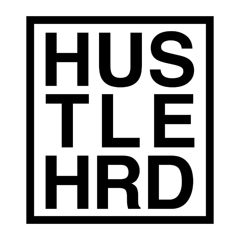 HUSTLE HARD / HUSTLE HRD