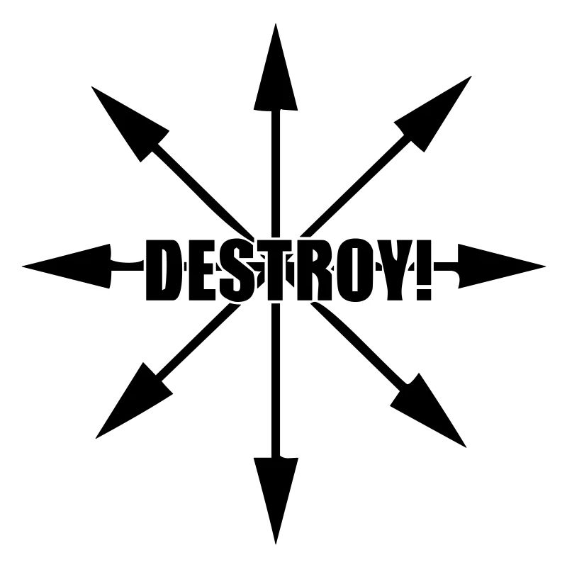 Destroy!