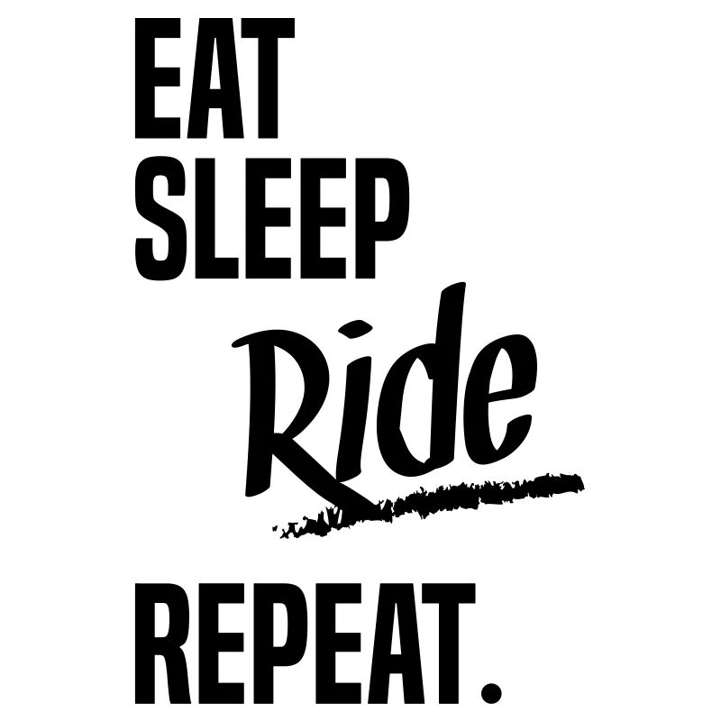EAT SLEEP RIDE