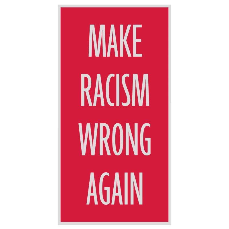 make racism wrong again