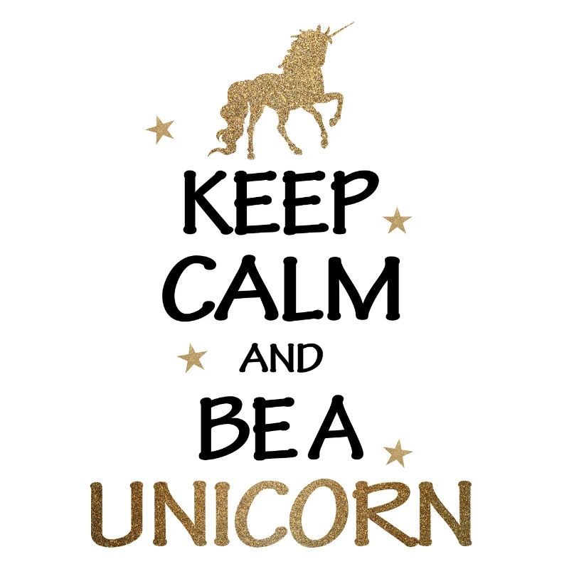 Keep Calm And Be A Unicorn Geschenk